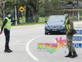 ◤行动管制14天◢ 军警联合监管行动开跑！